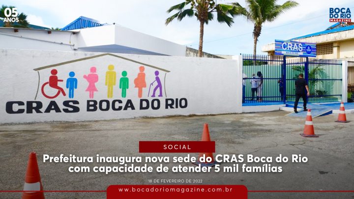 Prefeitura inaugura nova sede do CRAS Boca do Rio com capacidade de atender 5 mil famílias