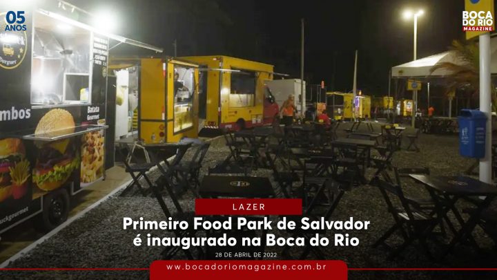 Primeiro Food Park de Salvador é inaugurado na Boca do Rio