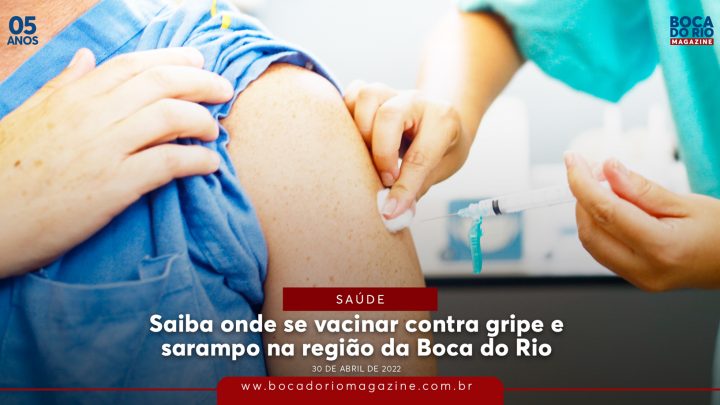 Saiba onde se vacinar contra gripe e sarampo na região da Boca do Rio