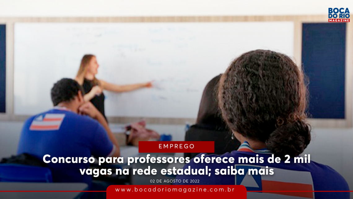 Concurso Para Professores Oferece Mais De 2 Mil Vagas Na Rede Estadual Saiba Mais Boca Do Rio 5544