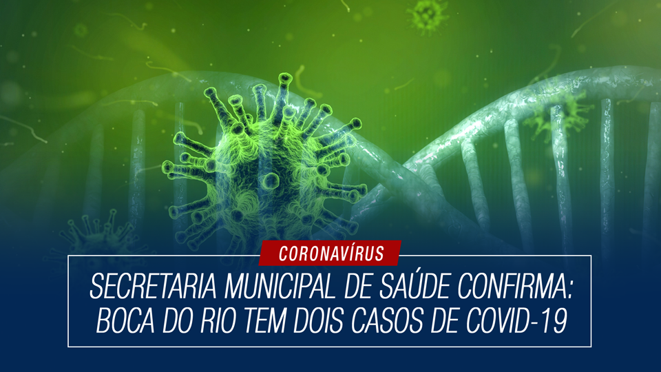 Secretaria Municipal de Saúde confirma: Boca do Rio tem 02 casos de Covid-19