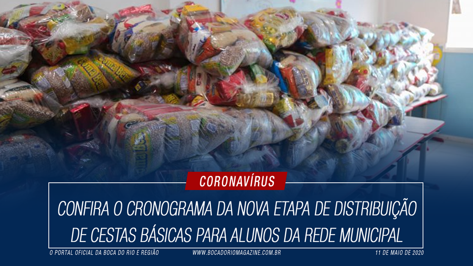 Confira o cronograma da nova etapa de distribuição de cestas básicas para alunos da Rede Municipal