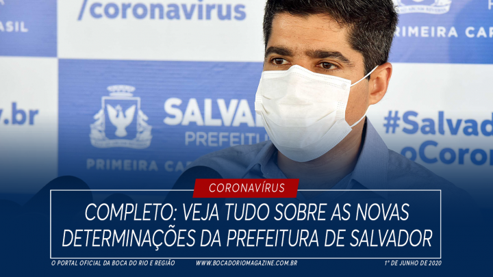 Completo: veja tudo sobre as novas determinações da Prefeitura de Salvador