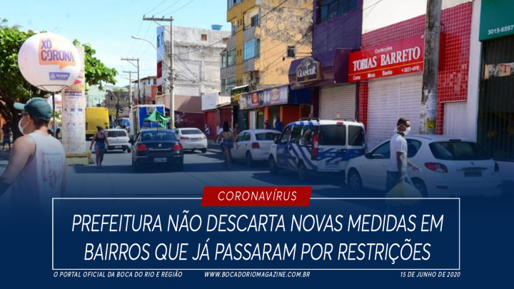 Prefeitura não descarta novas medidas em bairros que já passaram por restrições