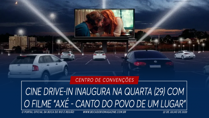 Cine drive-in Centro de Convenções inaugura na quarta (29) com o filme “Axé – Canto do Povo de um Lugar”