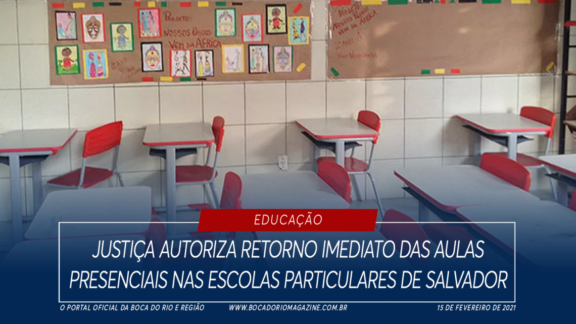 Justiça autoriza retorno imediato das aulas presenciais nas escolas particulares de Salvador