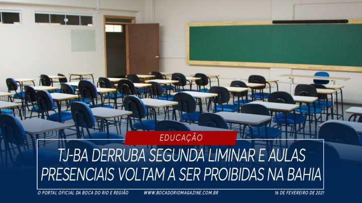 TJ-BA derruba segunda liminar e aulas presenciais voltam a ser proibidas na Bahia