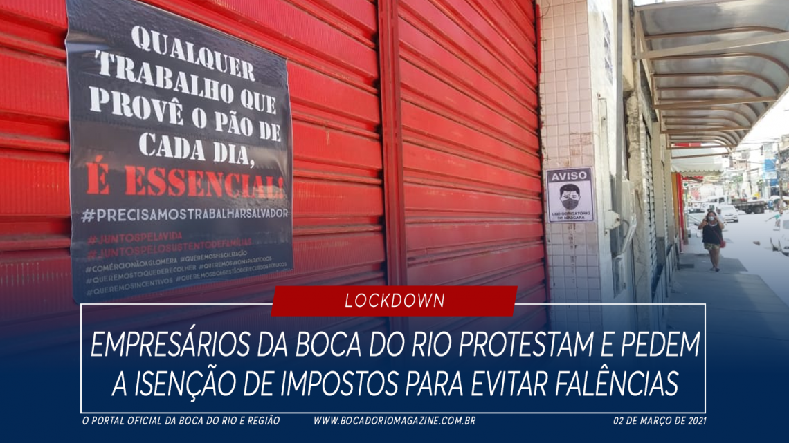Empresários da Boca do Rio protestam e pedem a isenção de impostos para evitar falências