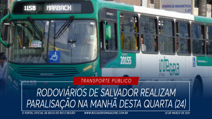 Rodoviários de Salvador realizam paralisação na manhã desta quarta (24)