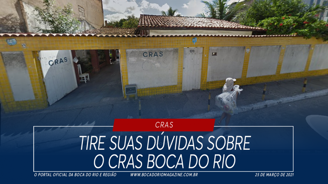 Tire suas dúvidas sobre o CRAS Boca do Rio