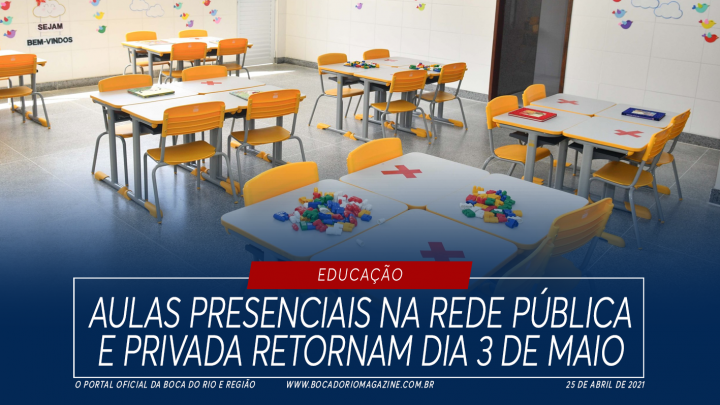 Aulas presenciais na rede pública e privada retornam dia 3 de maio