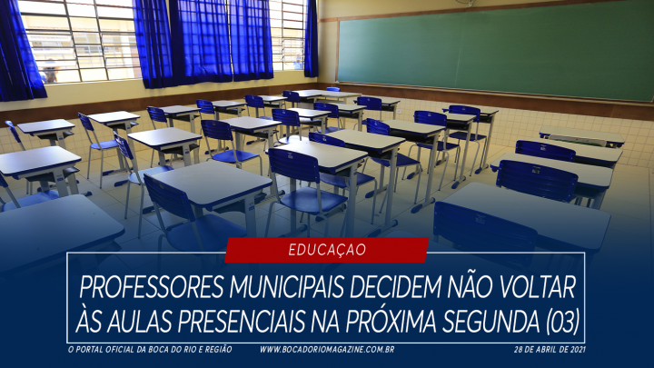 Professores municipais decidem não voltar às aulas presenciais na próxima segunda (03)