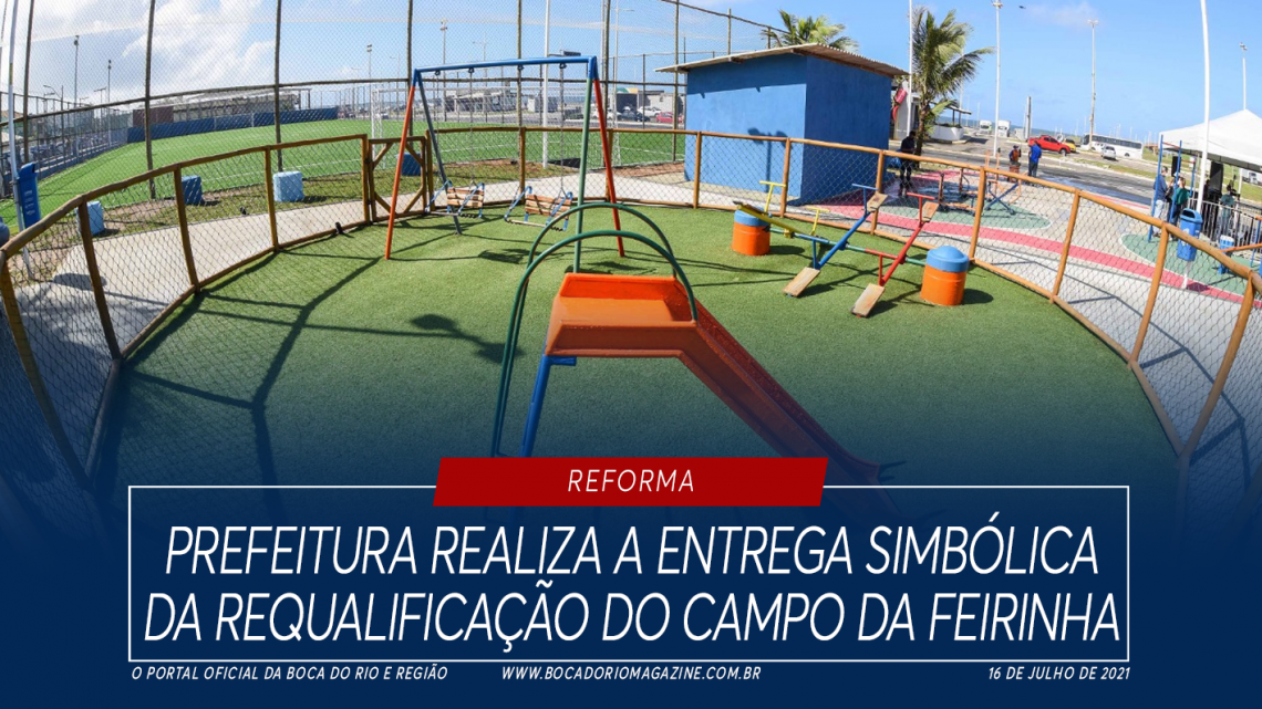 Prefeitura realiza a entrega simbólica da requalificação do Campo da Feirinha