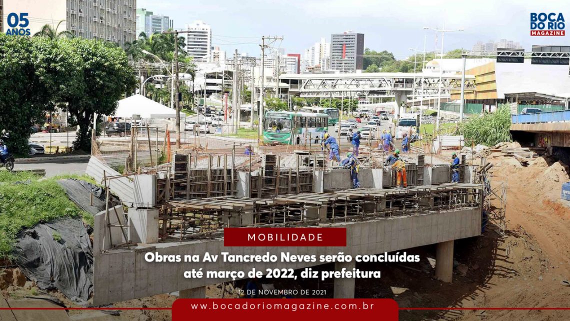 Obras na Av Tancredo Neves serão concluídas até março de 2022, diz prefeitura