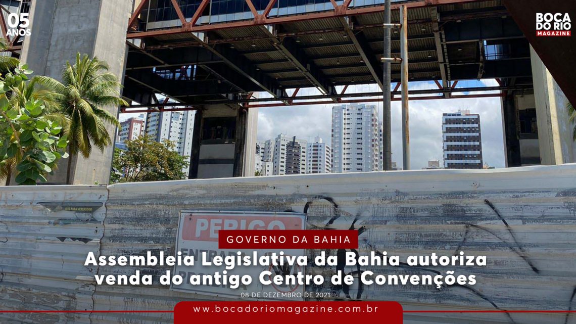 Assembleia Legislativa da Bahia autoriza venda do antigo Centro de Convenções