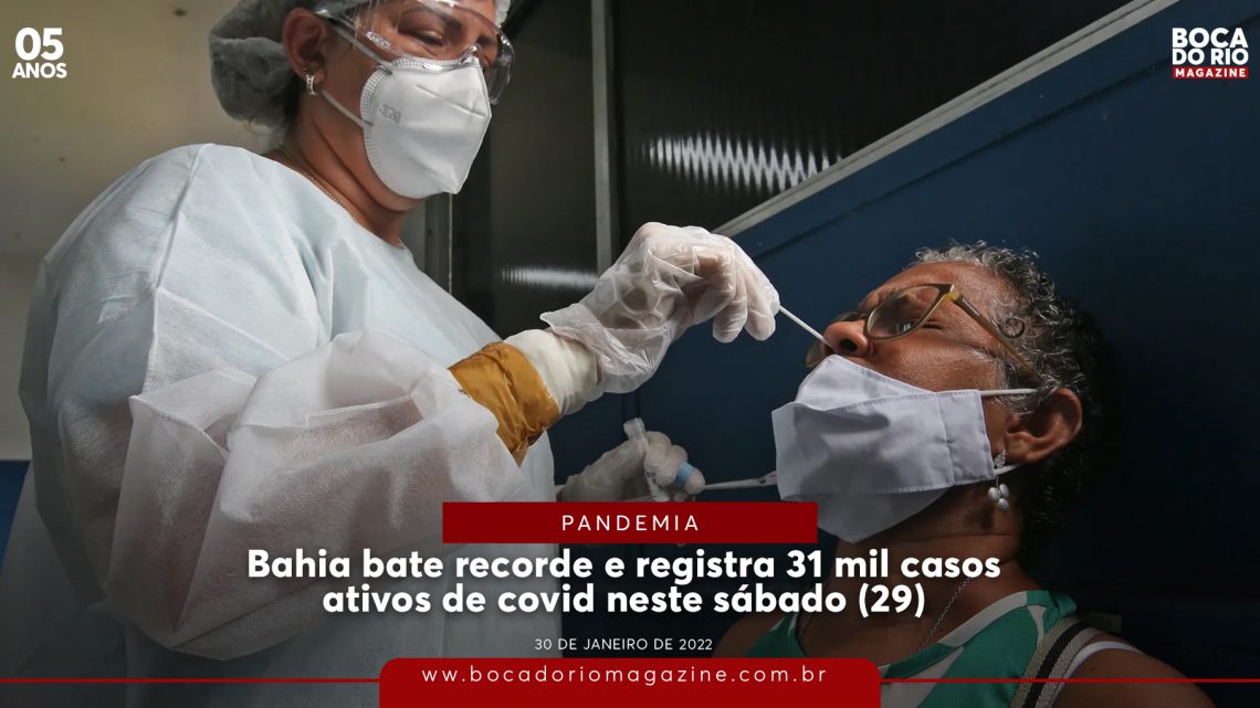 Bahia bate recorde e registra 31 mil casos ativos de covid neste sábado (29)