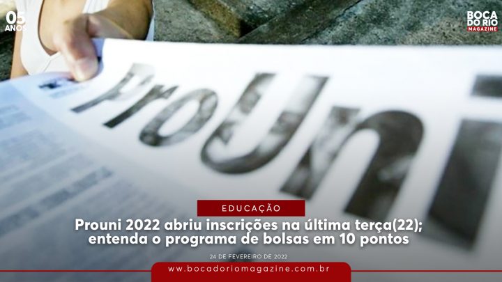 Prouni 2022 abriu inscrições na última terça (22); entenda o programa de bolsas em 10 pontos