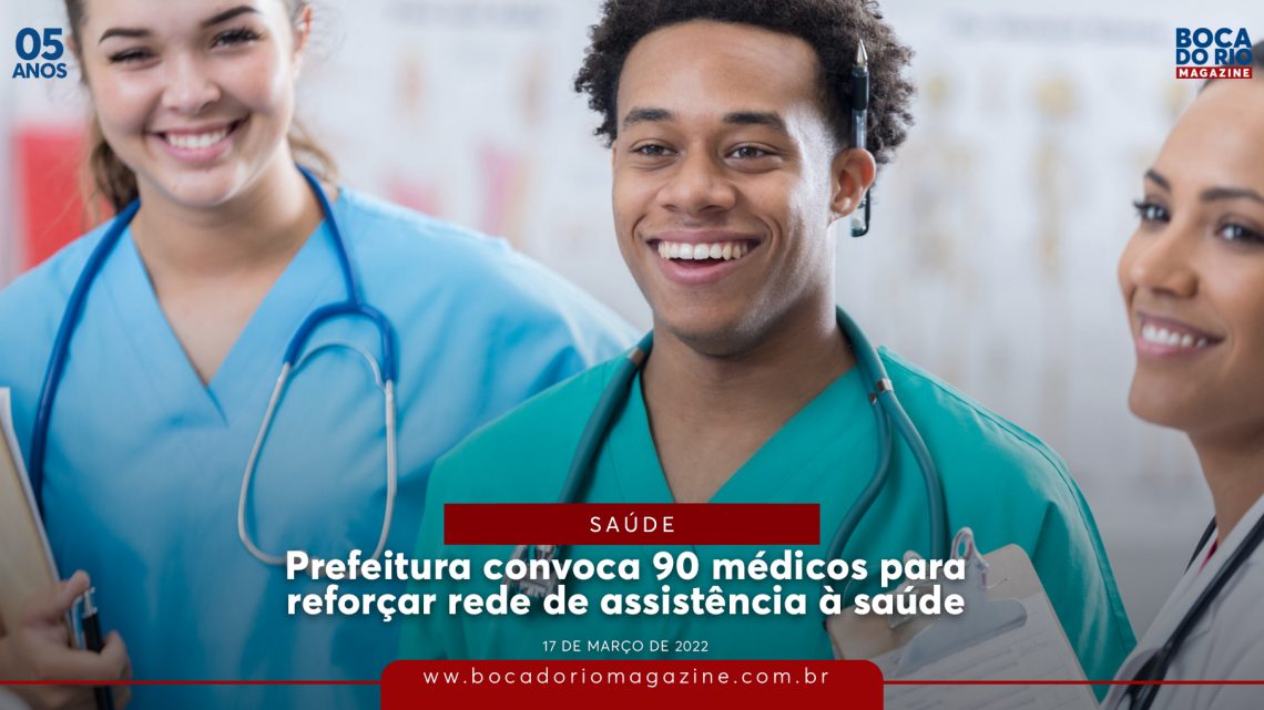 Prefeitura convoca 90 médicos para reforçar rede de assistência à saúde