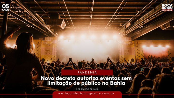 Novo decreto autoriza eventos sem limitação de público na Bahia