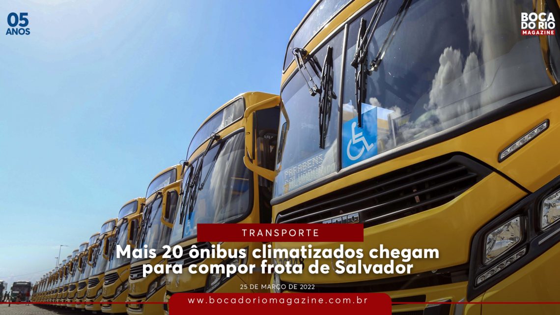 Mais 20 ônibus climatizados chegam para compor frota de Salvador