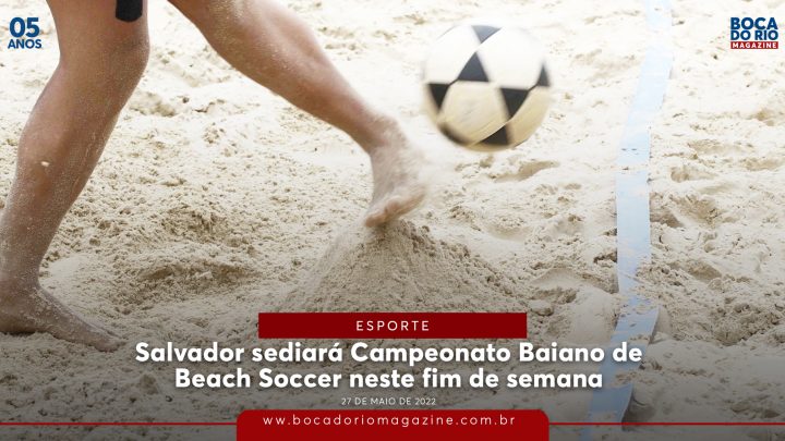 Salvador sediará Campeonato Baiano de Beach Soccer neste fim de semana