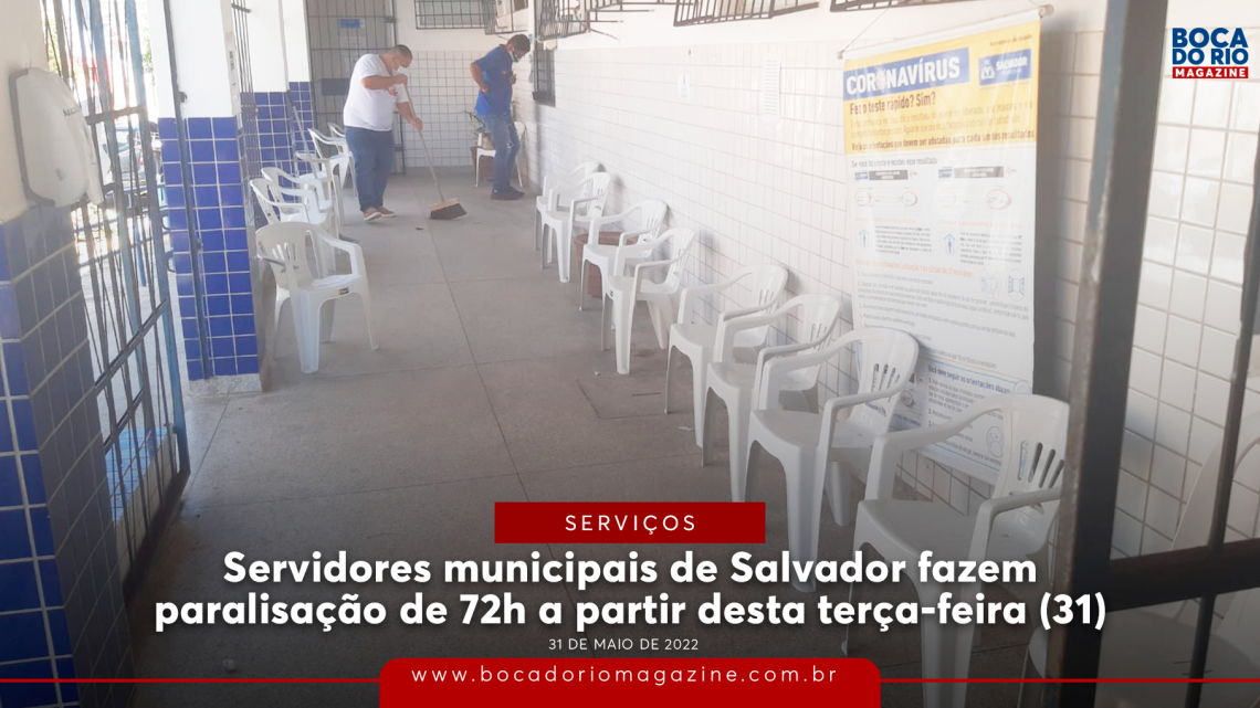 Servidores municipais de Salvador fazem paralisação de 72h a partir desta terça-feira (31)
