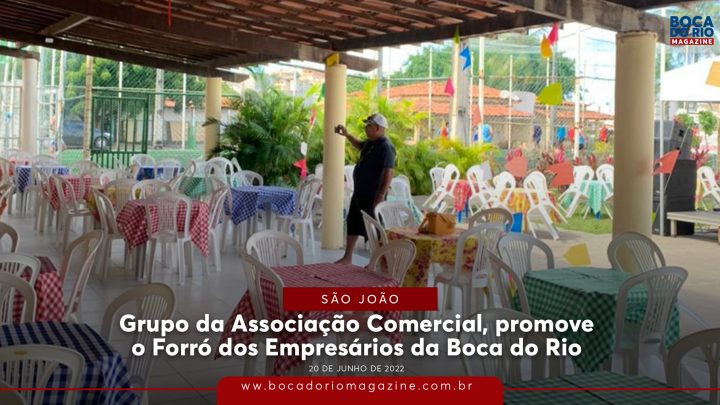 Grupo da Associação Comercial, promove o Forró dos Empresários da Boca do Rio