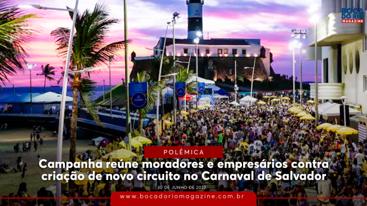 Campanha reúne moradores e empresários contra criação de novo circuito no Carnaval de Salvador