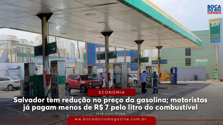 Salvador tem redução no preço da gasolina; motoristas já pagam menos de R$ 7 pelo litro do combustível