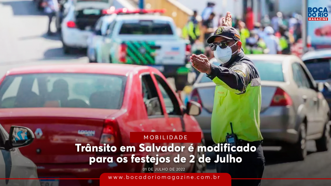 Trânsito em Salvador é modificado para os festejos de 2 de Julho