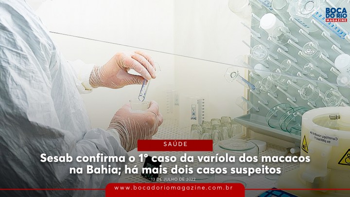 Bahia confirma o 1º caso da varíola dos macacos; há mais dois casos suspeitos