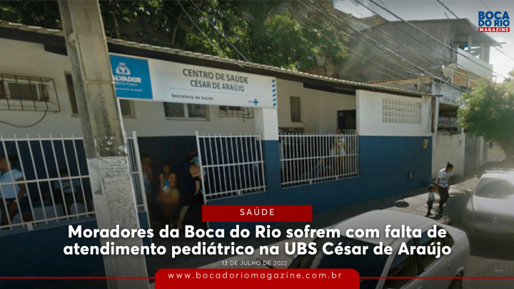 Moradores da Boca do Rio reclamam da falta de atendimento pediátrico na UBS César de Araújo