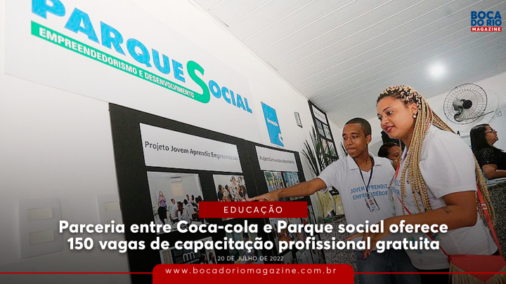 Parceria entre Coca-cola e Parque social oferece 150 vagas de capacitação profissional gratuita