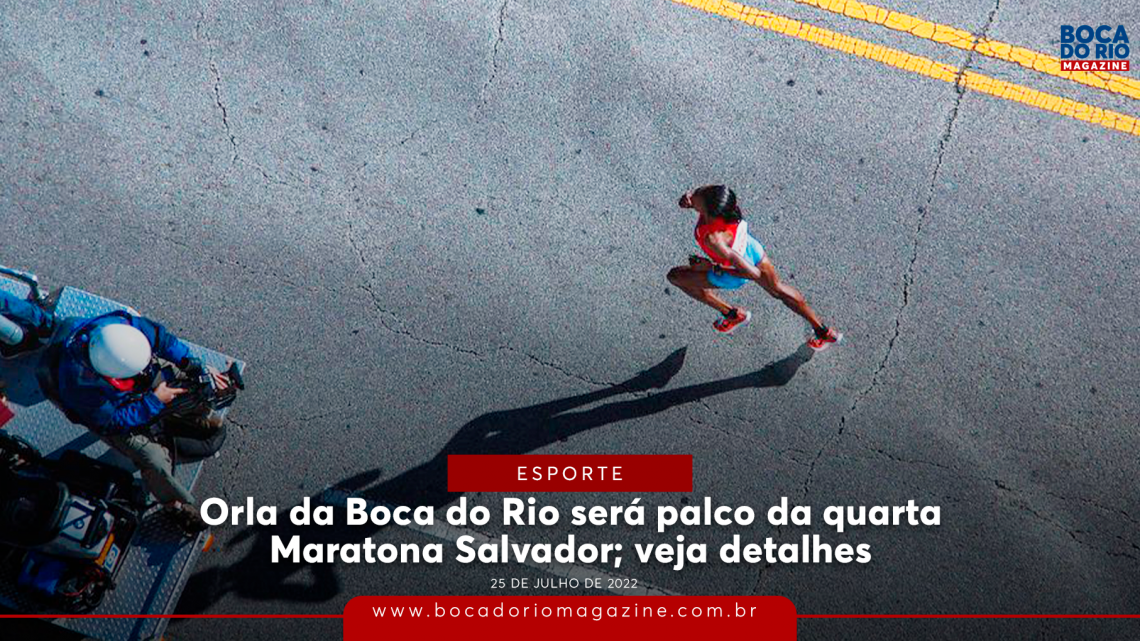 Orla da Boca do Rio será palco da quarta Maratona Salvador; veja detalhes Orla da Boca do Rio será palco da quarta Maratona Salvador; veja detalhes