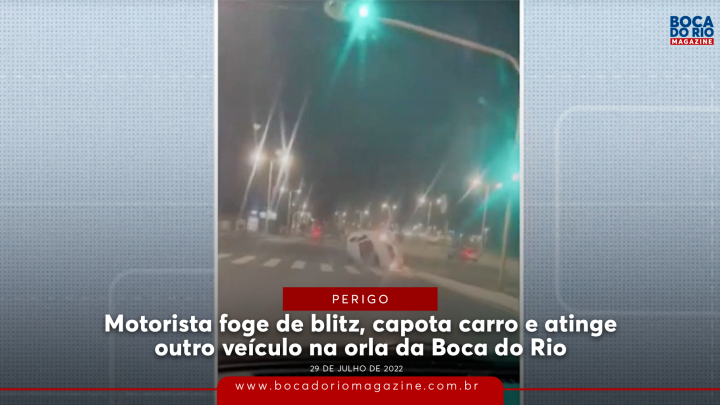 Motorista foge de blitz, capota carro e atinge outro veículo na orla da Boca do Rio