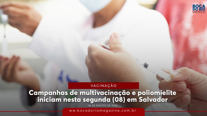 Campanhas de multivacinação e poliomielite iniciam nesta segunda (08) em Salvador