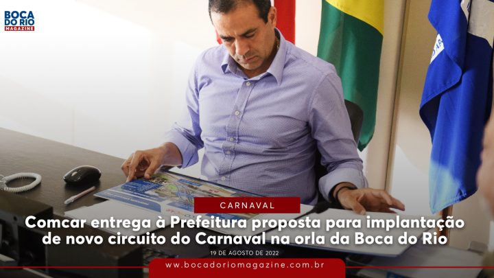 Comcar entrega à Prefeitura proposta para implantação de novo circuito do Carnaval na orla da Boca do Rio