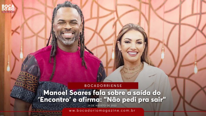 Manoel Soares fala sobre a saída do ‘Encontro’ e afirma: “Não pedi pra sair”