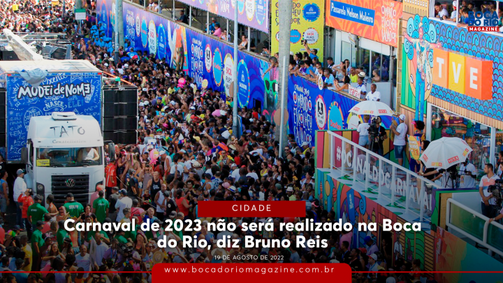 Carnaval de 2023 não será realizado na Boca do Rio, diz Bruno Reis