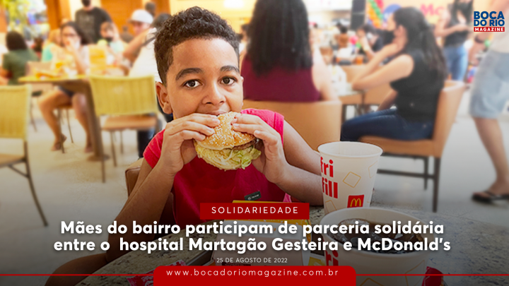 Mães do bairro participam de parceria solidária entre o  hospital Martagão Gesteira e McDonald’s
