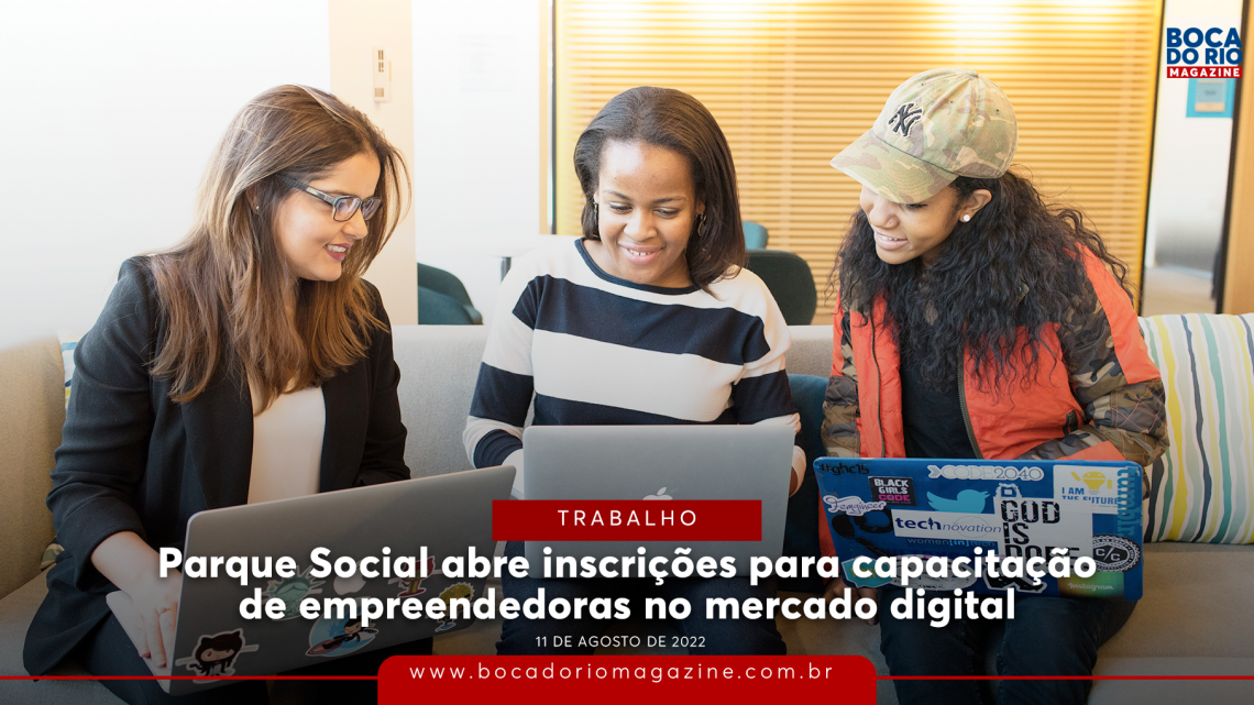 Parque Social abre inscrições para capacitação de empreendedoras no mercado digital