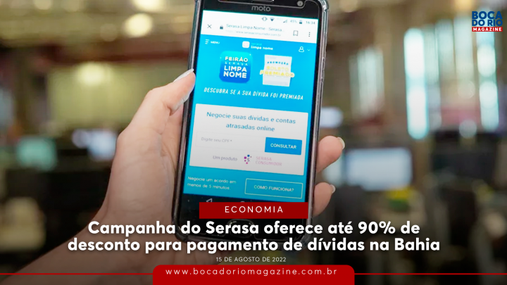 Campanha do Serasa oferece até 90% de desconto para pagamento de dívidas na Bahia