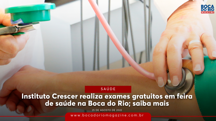 Instituto Crescer realiza exames gratuitos em feira de saúde na Boca do Rio; saiba mais