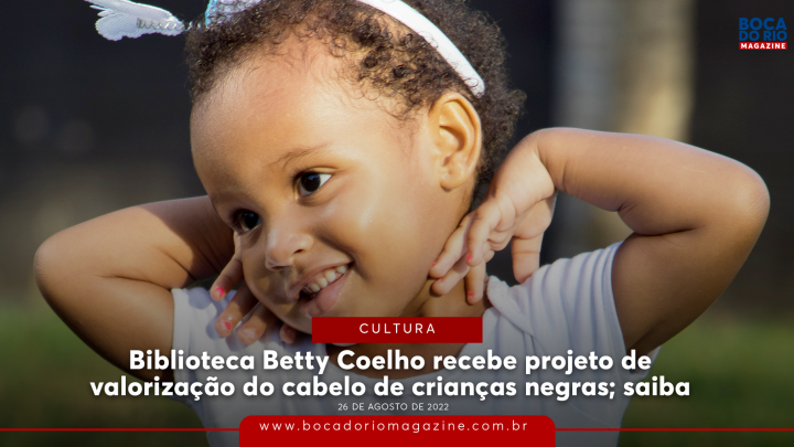 Biblioteca Betty Coelho recebe projeto de valorização do cabelo de crianças negras; saiba mais