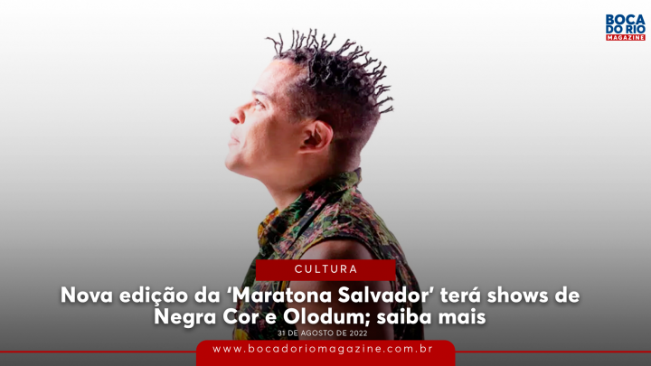 Maratona Salvador terá shows de Negra Cor e Olodum; saiba mais