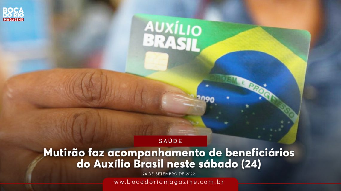 Mutirão faz acompanhamento de beneficiários do Auxílio Brasil neste sábado (24)