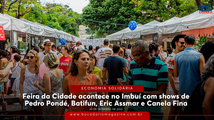 Feira da Cidade acontece no Imbuí com shows de Pedro Pondé, Batifun, Eric Assmar e Canela Fina; saiba mais