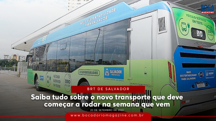 BRT Salvador: saiba tudo sobre o novo transporte que deve começar a rodar na semana que vem