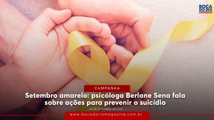 Setembro amarelo: psicóloga Berlane Sena fala sobre ações para prevenir o suicídio