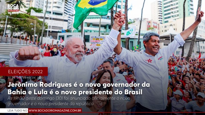 Jerônimo Rodrigues é o novo governador da Bahia e Lula é o novo presidente do Brasil
